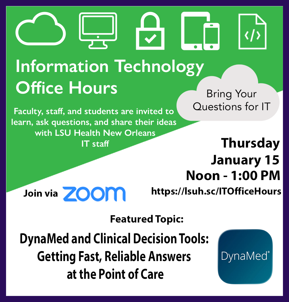 IT Office Hours Meeting Flyer 1/15 @ 12 PM via Zoom link - Topic = DynaMed and Clinical Decision Tools: Getting Fast, Reliable Answers at the Point of Care